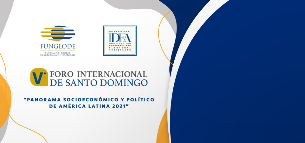 V Foro Internacional de Santo Domingo: Panorama socioeconómico y político de AL 2021