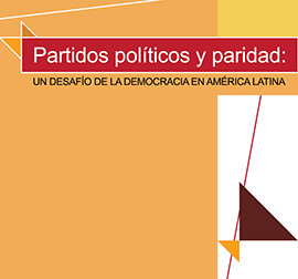 Partidos políticos y paridad: Un desafío de la democracia en América Latina